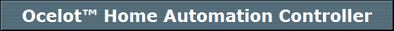 Ocelot Home Automation Controller