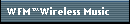 WFM Wireless Music